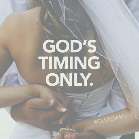 God's time only My Dream Wedding, God's Timing, Be Optimistic, Love Is Patient Love Is Kind, Be Joyful, Christian Relationships, Godly Relationship, Interesting Stories, Dear Future Husband