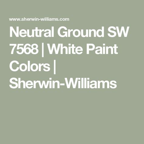 Neutral Ground SW 7568 | White Paint Colors | Sherwin-Williams Neutral Ground Sherwin Williams, Sherwin Williams Exterior, White Paint Color, Origami White, Sherwin Williams Paint Colors, White Paint Colors, Paint Projects, Kitchen Reno, White Paint