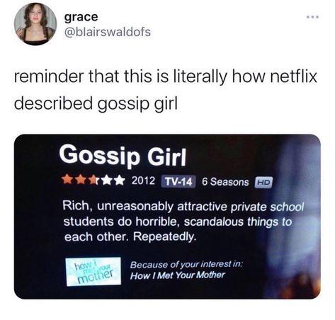 Girl Memes Funny, Gossip Girl Funny, Gossip Girl Memes, Watch Gossip Girl, Thirty Af, How Met Your Mother, Chuck And Blair, Girl Memes, How I Met Your Mother