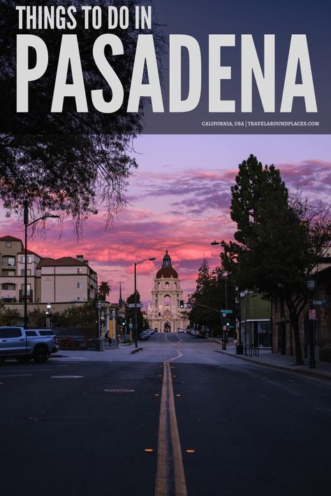 South Pasadena California, Pasadena Aesthetic, Colorado Street Bridge, Rose Bowl Stadium, Pasadena City Hall, Gamble House, City College, Vacation Usa, Us Travel Destinations