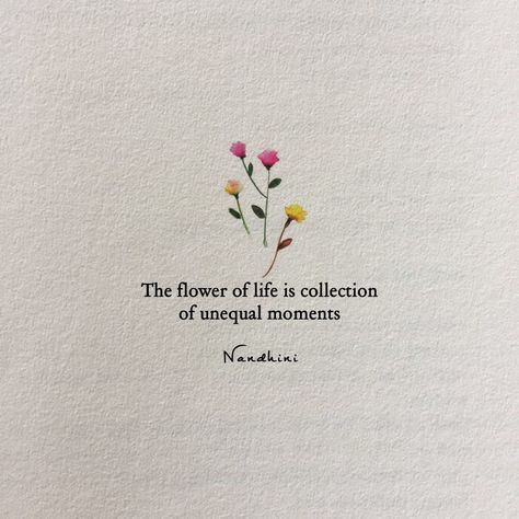 Flower Quotes Short Beautiful, Flower Quotes Short, Living My Life Quotes, Inspirational Quotes Background, Tiny Quotes, Small Quotes, Meant To Be Quotes, Inspirational Quotes With Images, Quotes About Everything