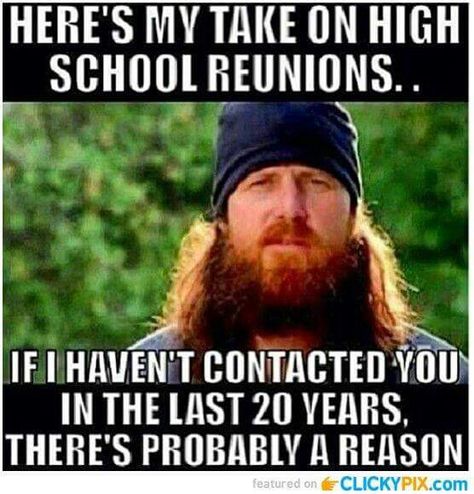 Yep Duck Dynasty Quotes, Jase Robertson, Duck Commander, High School Reunion, Kushina Uzumaki, School Reunion, Duck Dynasty, Class Reunion, Clipuri Video