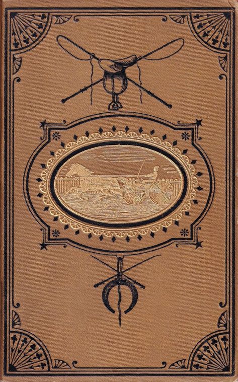 Hiram Woodruff; The trotting horse of America. How to train and drive him with reminiscences of the trotting turf. Edited by Charles J. Foster. Including an introductory note by George Wilkes, and a biographical sketch by the editor. Porter & Coates, Philadelphia 1875 Trotting Horse, The Editor, How To Train, Compass Tattoo, Compass, Philadelphia, The Fosters, Porter, Sketch