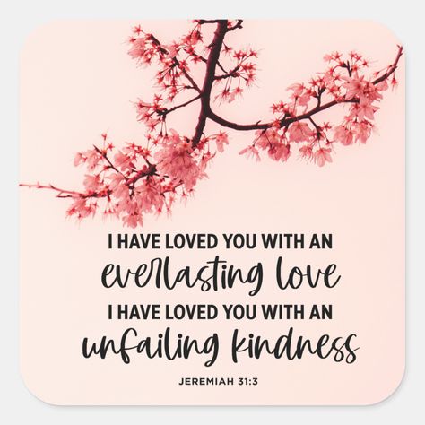 Bible Verse Jeremiah, Encouraging Bible Verse, Bible Verses About Love, Christian Messages, Everlasting Love, Self Respect, Bible Encouragement, Box Signs, Verse Quotes