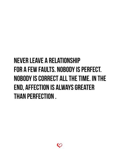 Never leave a relationship for a few faults. Nobody is perfect Relationship Obstacles Quotes, Relationship Trials Quotes, Relationship Trouble Quotes, Relationship Quotes Feelings, Perfect Relationship Quotes, Obstacle Quotes, Trials Quotes, Trouble Quotes, Devil Woman