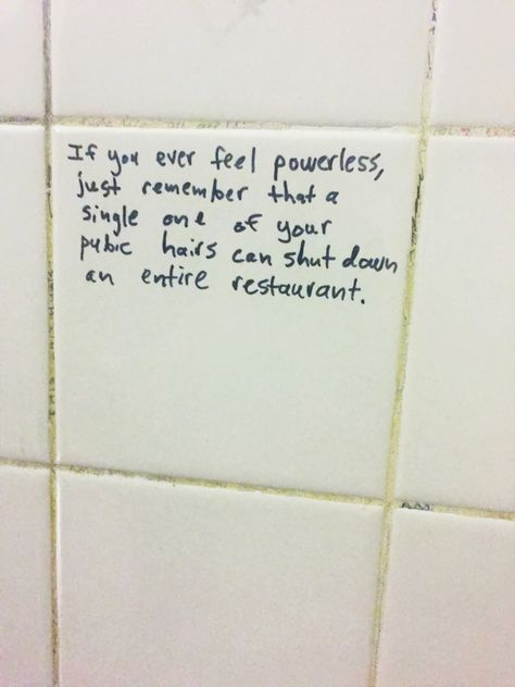 Saw This On The Bathroom Wall Bathroom Graffiti, Life Pro Tips, Bathroom Stall, Toilet Humor, Humor Inappropriate, Bathroom Pictures, Funny Messages, Bathroom Humor, Hair Humor