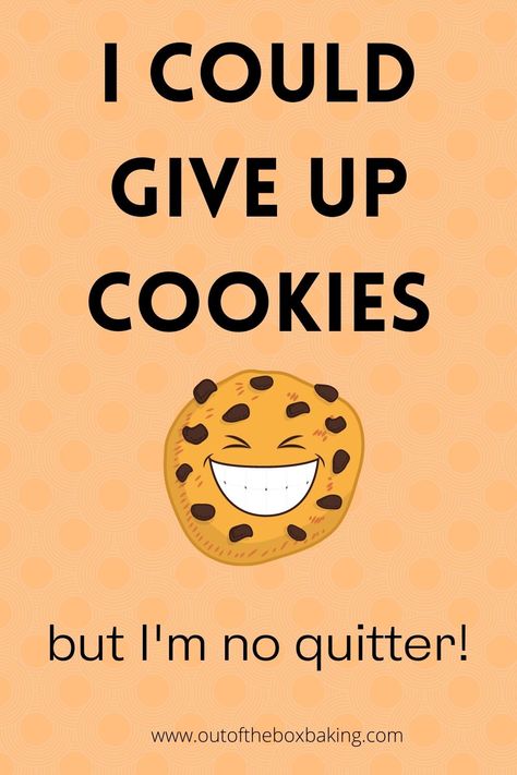 Cookie Memes Funny Humor, Funny Cookie Quotes, Cookie Memes Funny, Cookie Quotes Funny Cute, Quotes About Cookies, Soda Quotes, Bakers Quotes, Baking Cookies Quotes, Quotes About Sweets