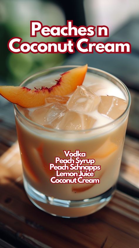 Peaches n Coconut Cream Cream Of Coconut Drinks, Coconut Cocktails, Dessert Cocktails, Cocktail Cards, Bartender Drinks Recipes, Wine Chart, Fruity Cocktail, Creamy Cocktails, Bartender Drinks