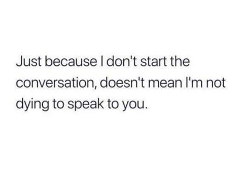 day 2 pt2: TODAY I TRIED TO START A CONVERSATION WITH YOU AND YOU KNOW WHAT IT WENT WELL THE FIRST 5 MESSAGES AND THEN YOU LEFT ME ON READ. THAT’S IT. I’M NOT TRYING ANYMORE. (jk we all know i am weak) // my lawyer made me change my profile name so i wouldn’t get sued Telling Someone How Much You Love Them, Not Messaging First Quotes, Left Me On Read Quote, Haha You Left Me On Read, Left On Seen Quote, What Am I To You Quotes, When You Get Left On Read, Left On Read Tweets, Left Me At My Lowest Quotes