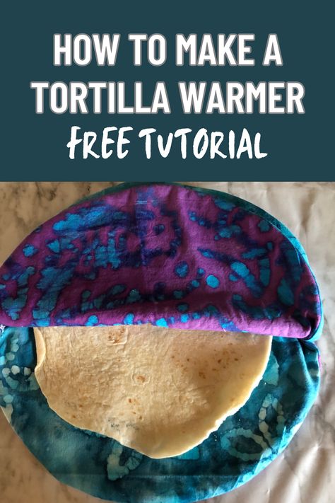 Tortilla Warmer Pattern, How To Make Tortillas, Tortilla Warmer, Homemade Mexican, Diy Sewing Gifts, Tortilla Wraps, Kitchen Crafts, Handmade Beauty Products, Corn Tortillas