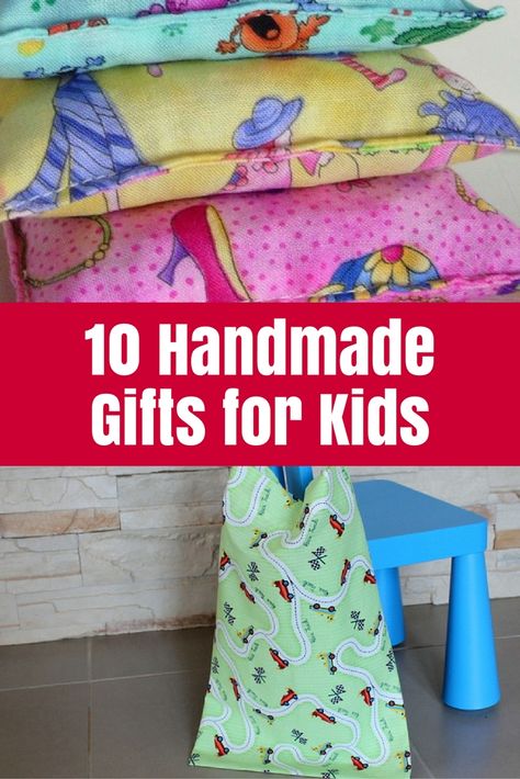 It is not too late to make some handmade presents for your kids! Here are 10 ideas to get you started on handmade gifts for kids. Sewing Projects For Kids Gifts, Easy Gifts To Make For Kids, Diy Sewing Gifts For Kids, Handmade Toddler Gifts, Diy Kids Presents, Sewing For Kids Projects, Sewing Projects To Make For Kids, Home Made Christmas Gift Ideas For Kids, Beginning Sewing Projects For Kids