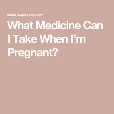 What Medicine Can I Take When I’m Pregnant? Brat Diet, Saline Nasal Spray, Neonatal Care, Pregnancy Pain, Cough Medicine, High Risk Pregnancy, Health Class, Cold Symptoms, Prenatal Care