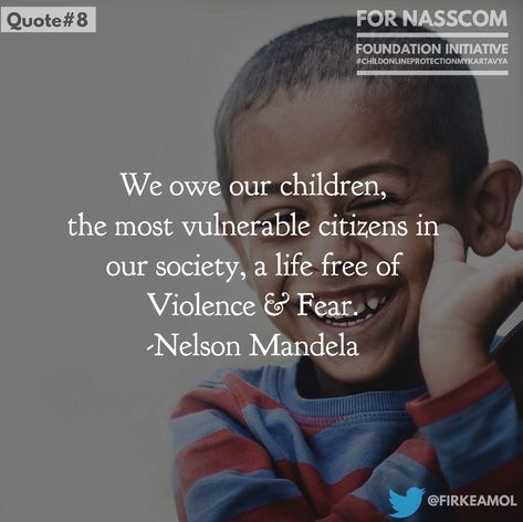 The #life of our children should be free from any kind of #violence or #fear. We owe this #responsibility. Share the #Awareness. Today's #Quote:  #ChildOnlineProtectionMyKartavya #OnlineSafety #StaySafeOnline @NASSCOMfdn @MyKartavya #StopChildAbuse #quotes #childcare Children Safety Quotes, Safety Quotes, Kids Quotes, School Safety, Staying Safe Online, Today's Quote, Social Cause, Online Safety, Child Safety