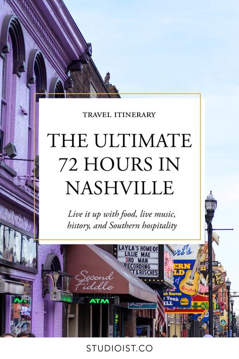 Travel Itinerary | The Ultimate 72 Hours in Nashville for First-Timers — STudioist Nashville Travel Guide, Nashville Hotels, Itinerary Design, Weekend In Nashville, Nashville Vacation, Things To Do In Nashville, To Do In Nashville, Visit Nashville, Nashville Trip