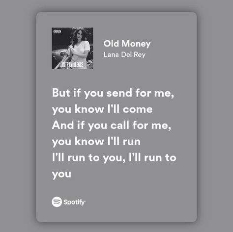 Old Money Lana Del Rey Lyrics, Old Money Lyrics, Old Money Lana Del Rey, Money Lyrics, Lana Del Rey Quotes, Sinchan Wallpaper, Lana Del Rey Ultraviolence, Lana Del Rey Songs, Lana Del Rey Lyrics