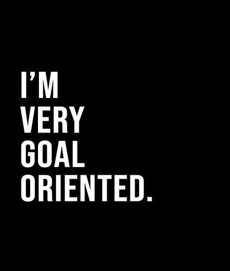 I'm very goal oriented. - A short quote or saying in bold black and white style Goal Oriented Quotes, Gaming Pics, Twin Flame Love Quotes, Goal Oriented, Short Quote, Wealth Mindset, Etsy Promotion, Twin Flame Love, Dope Outfits For Guys