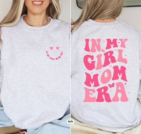 In My Girl Mom Era Shirt, Girl Mom Sweatshirt, Postpartum Gift, New Mom Gift, Girl Mama Sweatshirt, Baby Announcement, Gender Reveal Ideas Postpartum Gift, Gender Reveal Ideas, Mom Era, Shirt Girl, New Mom Gift, Reveal Ideas, Fun Sweatshirts, Mama Sweatshirt, Proud Mom