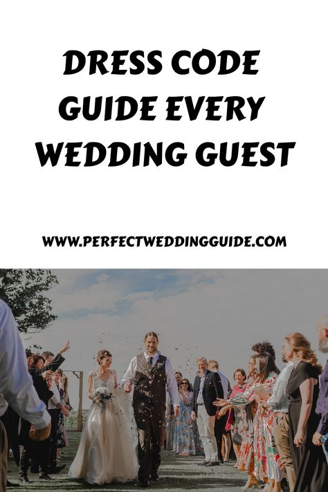 Dress code guide for wedding guests on Perfect Wedding Guide, showing a celebratory wedding scene. Wedding Attire Description, Dress Code For Wedding, Festive Wedding Attire, Rustic Chic Wedding Dress, Wedding Dress Code Guide, Wedding Guest Dress Code, Wedding Reception Attire, Semi Formal Dresses For Wedding, Wedding Dress Codes