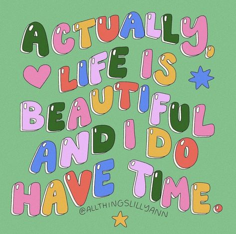 Actually Life Is Beautiful I Have Time, Peachy Keen, March 3rd, Happy Words, Quote Stickers, Amazing Quotes, Cute Quotes, Pretty Quotes, Happy Quotes