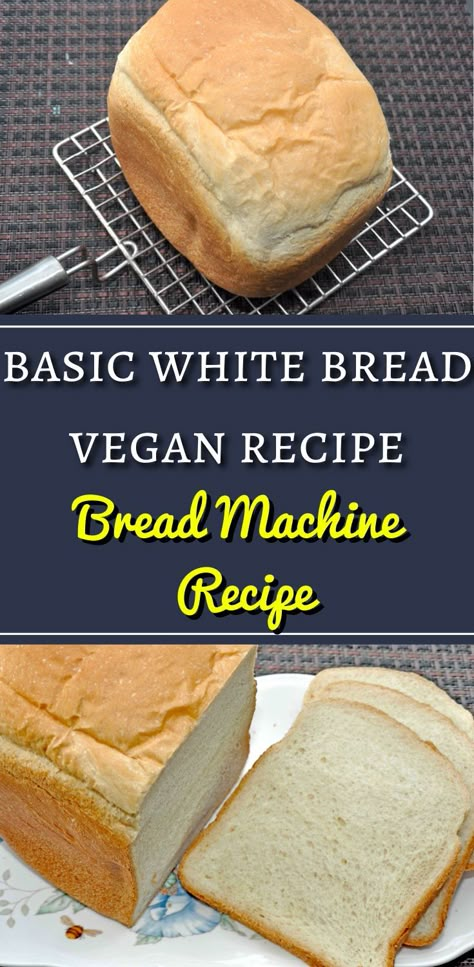 A simple and easy vegan recipe to make basic white bread. Check out how to make a soft and light basic white bread in bread machine. Bread Using Instant Yeast, White Bread In Bread Machine, Vegan Bread Machine Recipes, White Bread Bread Machine, Soft White Bread Recipe, Bread Machine White Bread, Perfect White Bread, White Bread Machine Recipes, Bread Machine Yeast