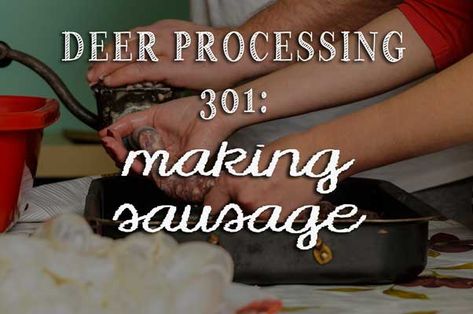 Deer Sausage Recipes, Deer Butchering, Deer Sausage, Preserving Meat, Venison Sausage Recipes, Deer Processing, Venison Sausage, Making Sausage, Venison Meat