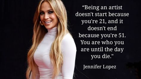 Jennifer Lopez Quotes, Dancer Fashion, Influential People, Quotes By Famous People, Always Learning, Know Who You Are, Famous Women, Inspirational Quotes Motivation, Famous Quotes