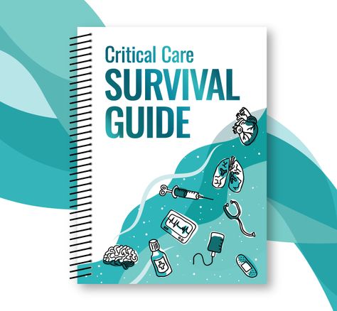 Critical Care Survival Guide - Books and Bundles - Nicole Kupchik Consulting and Education Cardiac Medications, Survival Guide Book, Survival Books, Iv Fluids, Mechanical Ventilation, Critical Care Nursing, Critical Care, Reference Book, Book Bundles