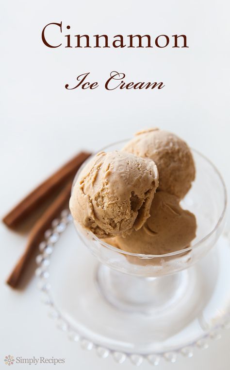 Cinnamon Ice Cream Recipe, Cinnamon Ice Cream, Ice Cream Mixture, Cheesecake Ice Cream, Simply Recipes, Pumpkin Cheesecake, Ice Cream Maker, Homemade Ice Cream, Cream Recipes