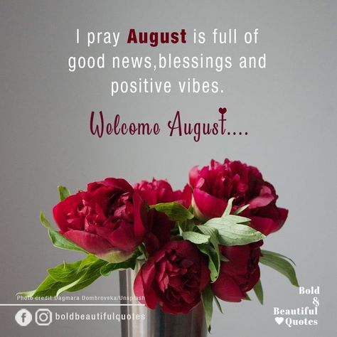 Happy New Month 1st August, 1st August Good Morning Images, Good Bye July Hello August Quotes, Welcome August Quotes Inspirational, Happy August 1st, 1 August Quotes, August Blessings Quotes, August Quotes Month Of, 1st August Quotes