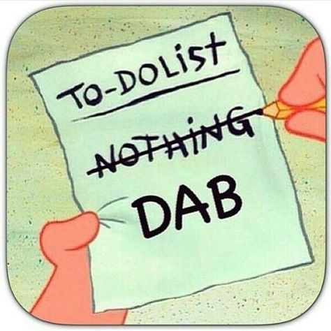 Dab 710 Dab Art, Skunk Art, Dab Art, Im Your Huckleberry, Dead Memes, Pop Culture References, Insta Posts, To Do, For Today