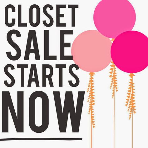 HOPEFUL WANDERING: CLOSET SALE IS A GO!!! Huge Sale, Everything Must Go, Moving Sale, Weekend Sale, New Inventory, Start Now, Making Room, Today Only, Price Drop