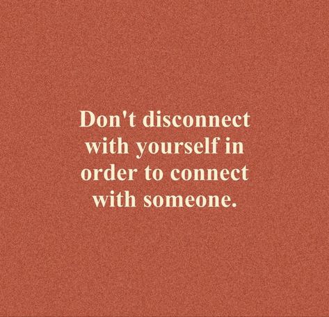 Disconnect Quotes, Connect With Yourself, Happy Words, Self Love Quotes, A Quote, Note To Self, Quote Aesthetic, Pretty Words, Pretty Quotes