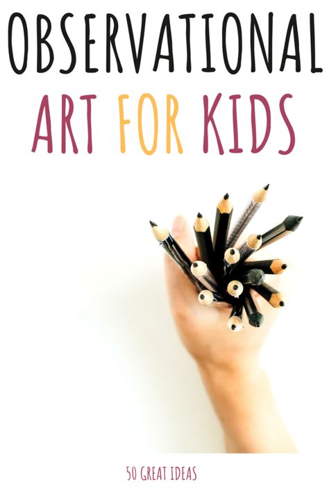 Observational Drawing For Kids - 50 Ideas To Get You Started Observational Drawing Ideas, Observation Drawing, Scientific Drawing, Teaching Drawing, Drawing Lessons For Kids, Observational Drawing, Art Lessons For Kids, Drawing Activities, Drawing Exercises