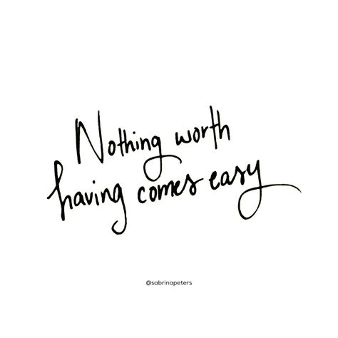 Nothing Worth Having Comes Easy, Quotes Lettering, Effort Quotes, Amazing Inspirational Quotes, Worth Quotes, Relationship With God, Different Quotes, Real Life Quotes, Some Words