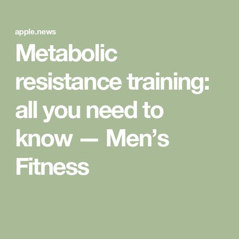 Metabolic resistance training: all you need to know  — Men’s Fitness Metabolic Resistance Training, Men’s Fitness, Circuit Training, Resistance Training, Work Outs, Muscle Growth, Fat Loss, Circuit, Need To Know