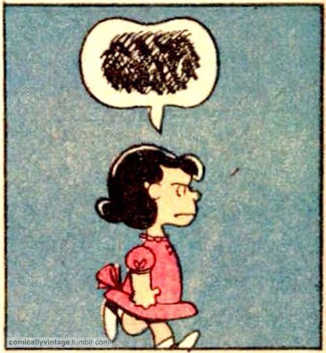 Annoyed Lucy Van Pelt, Peanuts Characters, Snoopy Love, Charlie Brown Peanuts, Charlie Brown And Snoopy, A Thought, Bad Mood, Peanuts Gang, Peanuts Snoopy