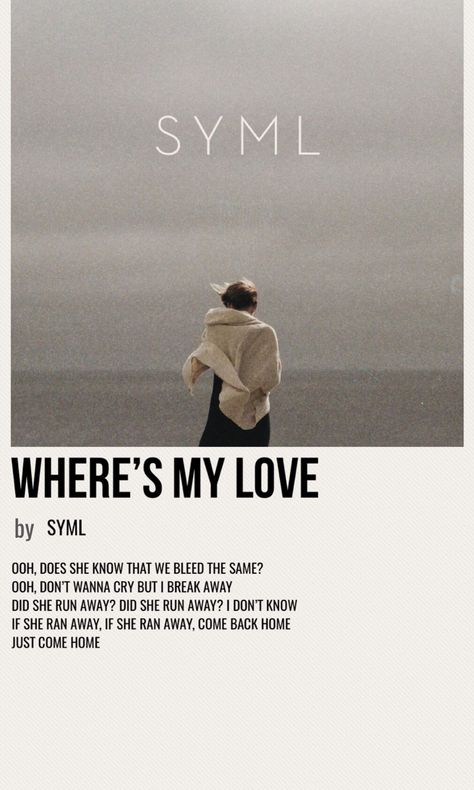 minimal poster of the song where’s my love by syml Where's My Love Syml Spotify, Polaroid Music Posters Spotify, Another Love Poster, In My Room Song, Where's My Love Syml, Song Posters Aesthetic, Minimalist Song Poster, Songs Polaroid, Polaroid Songs