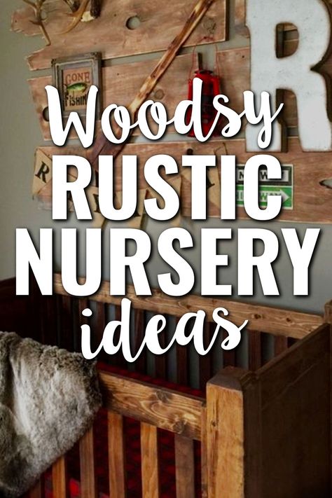 Woodsy Rustic Nursery Ideas For An Country Baby Boy Nursery Room Woodland Lumberjack Nursery, Woodland Nursery Decor Ideas, Country Boy Nursery Ideas, Diy Hunting Decor, Wood Themed Nursery, Simple Boys Nursery, Outdoor Nursery Ideas, Forest Theme Baby Room, Outdoorsy Nursery Boy Rooms