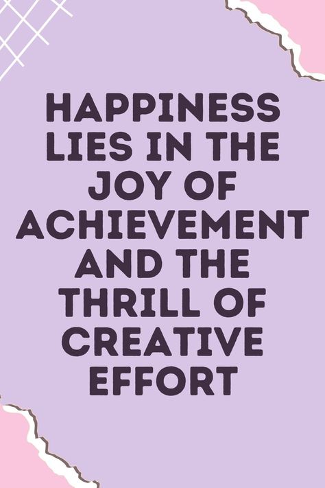 Happiness is derived from a sense of accomplishment and the process of creating or achieving something. It suggests that the act of working towards a goal or using one's skills and talents to create something can bring a sense of fulfillment and joy. Create Something, The Act, Happiness Is, Painting Projects, Happy Quotes, The Process, Acting, To Create, Sense