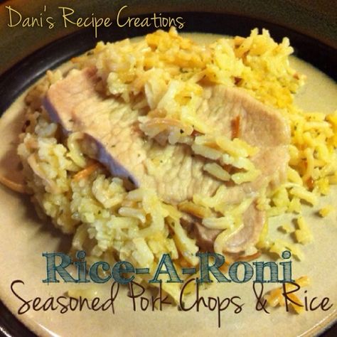 Dani's Recipe Creations: Rice-A-Roni Pork Chops & Rice Rice A Roni Spanish Rice Recipe, Pork Chops And Rice A Roni, Beefy Rice A Roni, Pork Chops And Rice Beef Consume, Pork Chop Rice Bake, Pork Chops And Minute Rice Casserole, Ricearoni Recipes, Pork Chop Casserole, Pork Chops And Rice