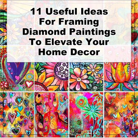 Discover 11 useful ideas for framing diamond paintings that will elevate your home decor! From choosing the perfect frame to creative display techniques, this guide will help you showcase your stunning artwork in style. Transform your living space with these innovative framing tips that highlight the brilliance of your diamond paintings. Whether you prefer modern or classic styles, there's an idea here for everyone to enhance their interior design. Painting Framing Ideas, Diamond Painting Framing Ideas, Display Techniques, Framing Ideas, Diamond Paintings, Creative Display, Unique Diamonds, Precious Gems, Pin Collection