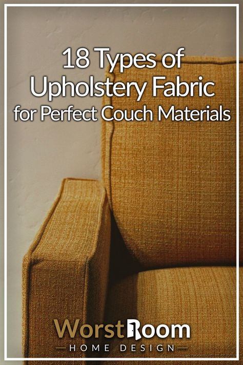 Types of Upholstery Fabric Upholstery Ideas Sofa, Upholstery Sofa Ideas, Fabric For Couch Upholstery, Best Fabric For Sofa Upholstery, Couch Material Fabrics, Upholster Sofa Diy, Couch Upholstery Ideas, Best Upholstery Fabric, Chair Upholstery Ideas Fabric