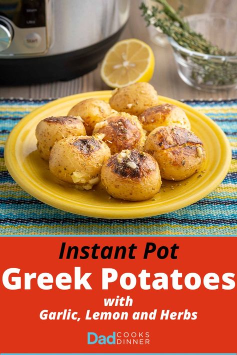 Instant Pot Greek Potatoes With Garlic, Lemon, and Herbs | DadCooksDinner.com #InstantPot #InstantPotRecipe #PressureCooker #PressureCookerRecipe Greek Lemon Potatoes Instant Pot, Instant Pot Greek Potatoes, Greek Feast, Lemon Roasted Potatoes, Camping Food Ideas, Salad Veggies, Instapot Meals, Greek Lemon Potatoes, Recipes Greek