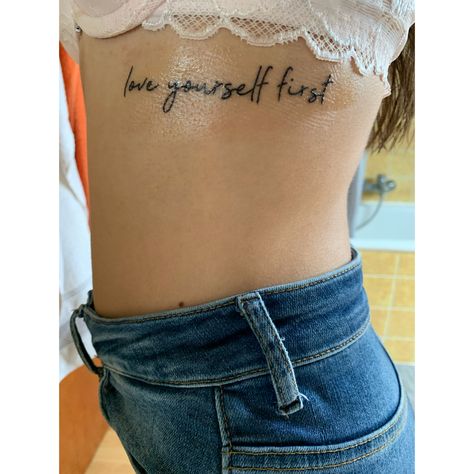 First Love Yourself Tattoo, Ribs Quotes, Love Yourself First Tattoo, Yourself Tattoo, First Love Yourself, Biblical Tattoos, Love Yourself Tattoo, Rib Tattoos For Women, Ribcage Tattoo