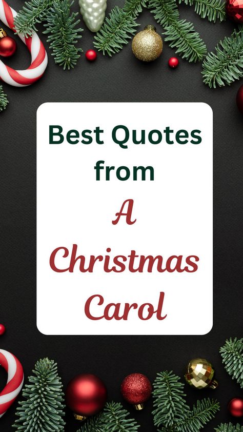 Relive the magic of A Christmas Carol with these iconic book quotes. Perfect for fans of Charles Dickens and anyone who loves Christmas quotes filled with inspiration and holiday cheer. #bookquotes #christmasquotes Quotes From A Christmas Carol, Advent Quotes Christmas, Christmas Carol Decorations, Christmas Carol Ghost Of Christmas Past, Iconic Book Quotes, Scrooge Quotes, Christmas Carol Quotes, Carol Quotes, A Christmas Carol Quotes