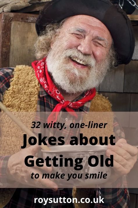 Jokes About Getting Old, Getting Older Humor Men, Getting Old Humor, Getting Old Quotes, Old Man Quotes, Old Sayings, Letter Quotes, Old Age Quotes, Old Man Jokes