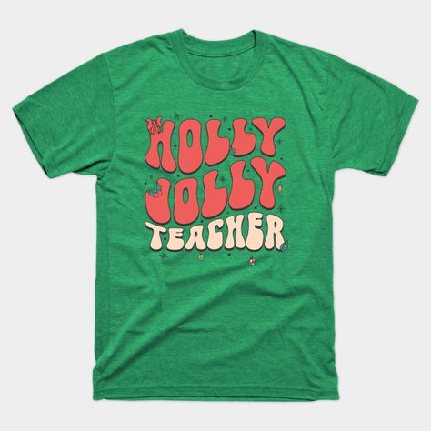 Holly and Jolly Teacher Santa Christmas Teacher - Teacher Christmas - T-Shirt | TeePublic Christmas T Shirt Design, Teacher Teacher, Teacher Christmas, Santa Christmas, Christmas Tshirts, Tshirt Designs, T Shirts, Mens Graphic Tshirt, Mens Tshirts