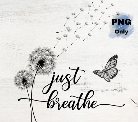 Just Breathe Tattoos For Women, Mdf Projects, Just Breathe Tattoo, Cricut Projects Easy, Menue Design, Dandelion Designs, Bff Tattoos, Stylish Eyeglasses, Please Please Please