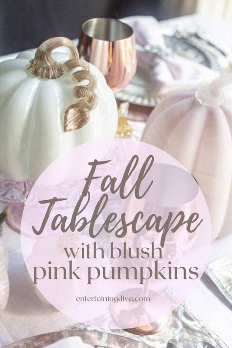 Beautiful Fall Tablescape With Blush Pink Pumpkins | Holidays and Events Autumn Table Setting, Copper Fall, Pink Thanksgiving, Thanksgiving Entertaining, Pink Tablecloth, Pumpkin Candle Holder, Spring Table Settings, Pumpkin Centerpiece, Pink Fall