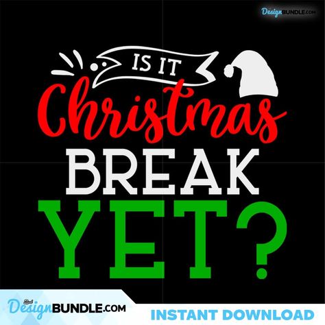 Is It Christmas Break Yet Svg, Christmas Svg, Christmas Break Svg Check more at https://bestdesignbundle.com/product/is-it-christmas-break-yet-svg-christmas-svg-christmas-break-svg-cm251121nq29/ Christmas Break Quotes, Break Quotes, Leaving School, Weekday Quotes, Christmas Break, Winter Break, Work Memes, Svg Christmas, Christmas Svg